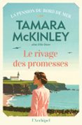 LE RIVAGE DES PROMESSES - LE NOUVEAU VOLET DE LA SAGA 
