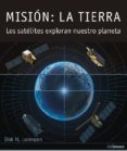 mision: la tierra. los satelites exploran nuestro planeta-dirk h. lorenzen-9783833160882 mision: la tierra. los satelites exploran nuestro planeta-dirk h. lorenzen-9783833160882