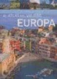 el atlas del viajero, europa-mike gerrard-9783836511582 el atlas del viajero, europa-mike gerrard-9783836511582