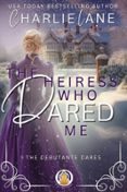 THE HEIRESS WHO DARED ME  (edición en inglés)