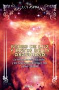 seres de luz y entes de la oscuridad (ebook)-lucy aspra-9786071110282 seres de luz y entes de la oscuridad (ebook)-lucy aspra-9786071110282