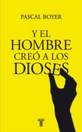 y el hombre creo a los dioses (ebook)-9786071114082 y el hombre creo a los dioses (ebook)-9786071114082