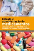 CÁLCULO E ADMINISTRAÇÃO DE MEDICAMENTOS  (edición en portugués)