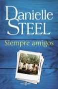 siempre amigos-danielle steel-9788401017582 siempre amigos-danielle steel-9788401017582