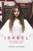 isabel (1ªparte trilogía)-javier olivares-9788401352782 isabel (1ªparte trilogía)-javier olivares-9788401352782