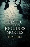 l estiu de les joguines mortes-toni hill-9788401387982 l estiu de les joguines mortes-toni hill-9788401387982