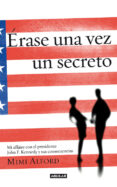 erase una vez un secreto (once upon a secret)-mimi alford-9788403012882 erase una vez un secreto (once upon a secret)-mimi alford-9788403012882
