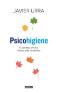 psicohigiene (ebook)-javier urra-9788403014282 psicohigiene (ebook)-javier urra-9788403014282