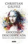 gioconda descodificada-christian galvez-9788403515482 gioconda descodificada-christian galvez-9788403515482