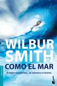 como el mar-wilbur smith-9788408005582 como el mar-wilbur smith-9788408005582