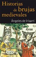 historias de brujas medievales-angeles de irisarri-9788408076582 historias de brujas medievales-angeles de irisarri-9788408076582