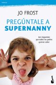 preguntale a supernanny-jo frost-9788408100782 preguntale a supernanny-jo frost-9788408100782