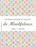cuaderno practico de ejercicios de mindfulness-antonio f. rodriguez esteban-9788408151982 cuaderno practico de ejercicios de mindfulness-antonio f. rodriguez esteban-9788408151982