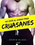 no está el horno para cruasanes (ebook)-shirin klaus-9788408159582 no está el horno para cruasanes (ebook)-shirin klaus-9788408159582