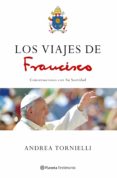 los viajes de francisco-andrea tornielli-9788408172482 los viajes de francisco-andrea tornielli-9788408172482