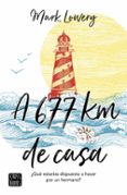 a 677 kilometros de casa-mark lowery-9788408180982 a 677 kilometros de casa-mark lowery-9788408180982