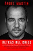 Libros en inglés pdf para descargar gratis DETRÁS DEL RUIDO
				EBOOK MOBI DJVU iBook de ANGEL MARTIN