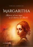 Descargar gratis ebooks txt MARGARITHA. HISTORIA DE UNA MUJER EN LA HISTORIA DEL PUEBLO en español 9788412361582