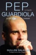 pep guardiola. la biografia-guillen balague-9788415242482 pep guardiola. la biografia-guillen balague-9788415242482