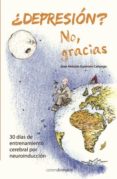 ¿depresión? no,gracias (ebook)-juan guerrrero cañongo-9788415306382 ¿depresión? no,gracias (ebook)-juan guerrrero cañongo-9788415306382