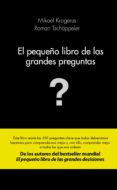 el pequeño libro de las grandes preguntas-mikael krogerus-roman tschäppeler-9788415320982 el pequeño libro de las grandes preguntas-mikael krogerus-roman tschäppeler-9788415320982