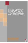 salud sexual y reproductiva: anticoncepcion-9788415519782 salud sexual y reproductiva: anticoncepcion-9788415519782
