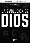 la evolucion de dios-robert wright-9788415589082 la evolucion de dios-robert wright-9788415589082