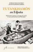 tutankhamon en españa. howard carter, el duque de alba y las conf. de madrid (ebook)-9788415673682 tutankhamon en españa. howard carter, el duque de alba y las conf. de madrid (ebook)-9788415673682