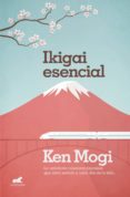 ikigai esencial (ebook)-ken mogi-9788416076482 ikigai esencial (ebook)-ken mogi-9788416076482
