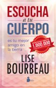 escucha a tu cuerpo: es tu mejor amigo en la tierra-lise bourbeau-9788416579082 escucha a tu cuerpo: es tu mejor amigo en la tierra-lise bourbeau-9788416579082