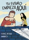 tu futuro empieza aqui-isaac rosa-9788416588282 tu futuro empieza aqui-isaac rosa-9788416588282