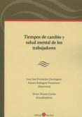 tiempos de cambio y salud mental de los trabajadores-9788416608782 tiempos de cambio y salud mental de los trabajadores-9788416608782