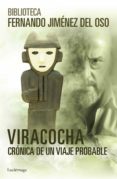 viracocha: cronica de un viaje probable-fernando jimenez del oso-9788416694082 viracocha: cronica de un viaje probable-fernando jimenez del oso-9788416694082