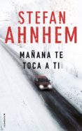 mañana te toca a ti-stefan ahnhem-9788416700882 mañana te toca a ti-stefan ahnhem-9788416700882