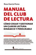 manual del clubes de lectura: como crear y gestionar un club de l ectura dinamico y perdurable-rosario garcia perea-9788416750382 manual del clubes de lectura: como crear y gestionar un club de l ectura dinamico y perdurable-rosario garcia perea-9788416750382