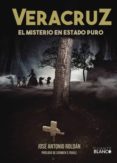 veracruz. el misterio en estado puro (ebook)-jose antonio roldan-9788416808182 veracruz. el misterio en estado puro (ebook)-jose antonio roldan-9788416808182