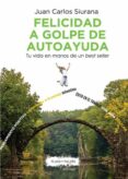 felicidad a golpe de autoayuda-juan carlos siurana-9788417121082 felicidad a golpe de autoayuda-juan carlos siurana-9788417121082
