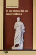 el problema del ser en aristóteles-pierre aubenque-9788417134082 el problema del ser en aristóteles-pierre aubenque-9788417134082