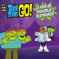 teen titans go! - la risa del monstruo despiadado-magnolia belle-john loy-9788417509682 teen titans go! - la risa del monstruo despiadado-magnolia belle-john loy-9788417509682