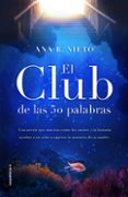 el club de las cincuenta palabras (ebook)-ana b. nieto-9788417541682 el club de las cincuenta palabras (ebook)-ana b. nieto-9788417541682