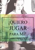 ¡quiero jugar para mí!-9652179-otro-formato