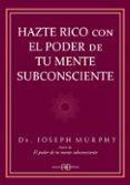 Hazte rico con el poder de tu mente subconsciente-12983297-otro-formato