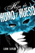 hija de humo y hueso-laini taylor-9788420410982 hija de humo y hueso-laini taylor-9788420410982