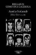 brillante como una cacerola-amelie nothomb-9788420421582 brillante como una cacerola-amelie nothomb-9788420421582