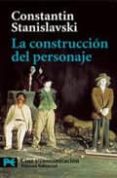 la construccion del personaje-konstantin stanislavski-9788420638782 la construccion del personaje-konstantin stanislavski-9788420638782