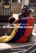 el lenguaje como cultura-enrique bernardez-9788420668482 el lenguaje como cultura-enrique bernardez-9788420668482