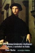 el renacimiento italiano: cultura y sociedad en italia (3ª ed.)-peter burke-9788420671482 el renacimiento italiano: cultura y sociedad en italia (3ª ed.)-peter burke-9788420671482