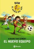 el nuevo equipo (dan el genio del gol)-gerard van gemert-9788421699782 el nuevo equipo (dan el genio del gol)-gerard van gemert-9788421699782