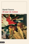 el mar en ruinas-david torres-9788423337682 el mar en ruinas-david torres-9788423337682