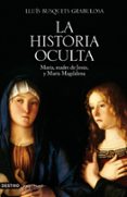la historia oculta: maria, madre de jesus, y maria magdalena-lluis busquets grabulosa-9788423341382 la historia oculta: maria, madre de jesus, y maria magdalena-lluis busquets grabulosa-9788423341382